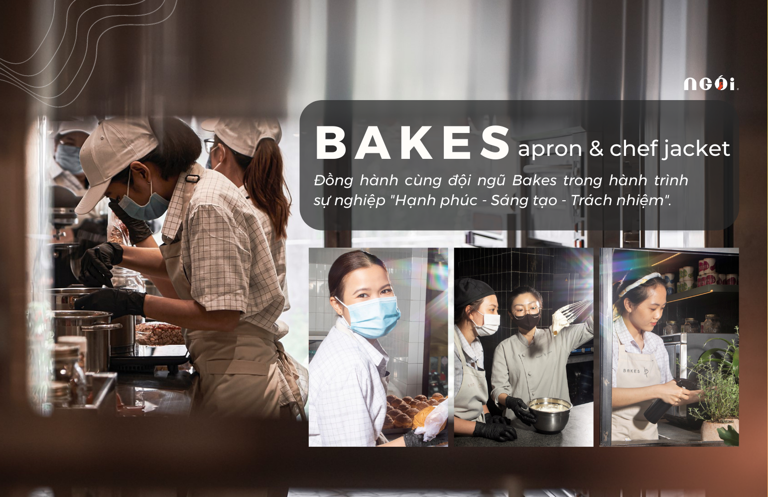 Văn hoá doanh nghiệp từ tạp dề đồng phục và áo bếp Bakes Saigon - Blog NGÓI